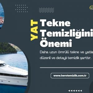 yat-tekne-temizligi Tekne Temizliğinin Önemi