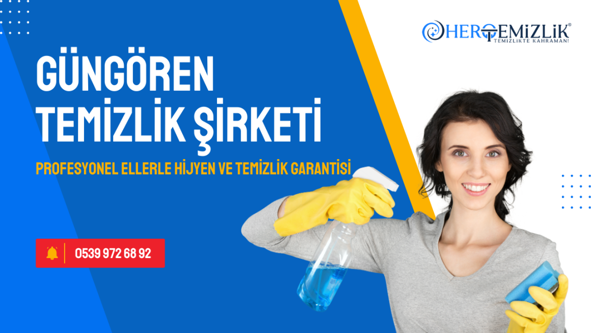 gungoren-temizlik-sirketi Güngören Temizlik Şirketi