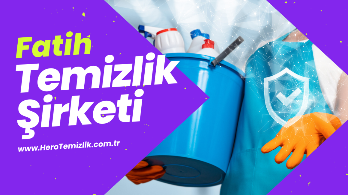 fatih-temizlik-sirketi Fatih Temizlik Şirketi