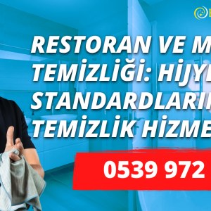 Restoran ve Mekan Temizliğ